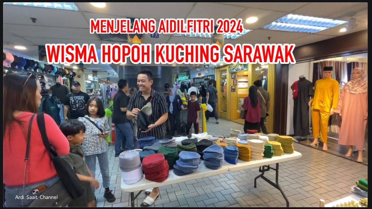 Menjelang Aidilfitri 2024 WISMA HOPOH, Kuching Sarawak #2024 #travel #aidilfitri2024