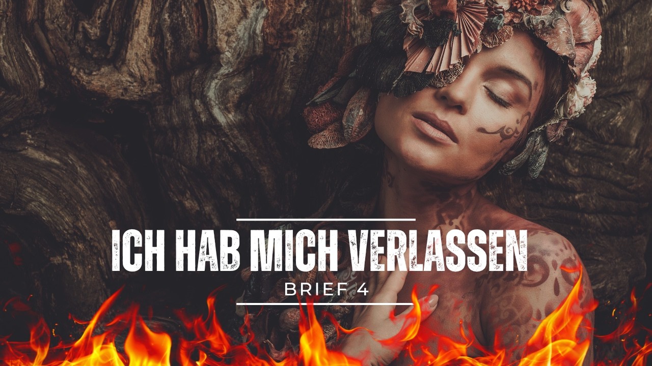 Brief 4: Ich habe mich verlassen und komme zurück (Spoken Word + Tanzmeditation)
