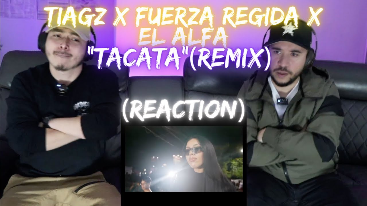 Tiagz X Fuerza Regida X El Alfa - Tacata (REMIX) | REACTION