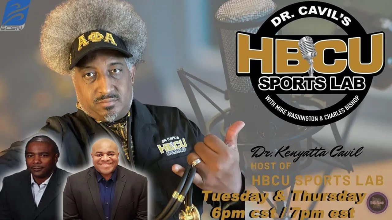 Dr. Cavil's Inside The HBCU Sports Lab | Episode 605