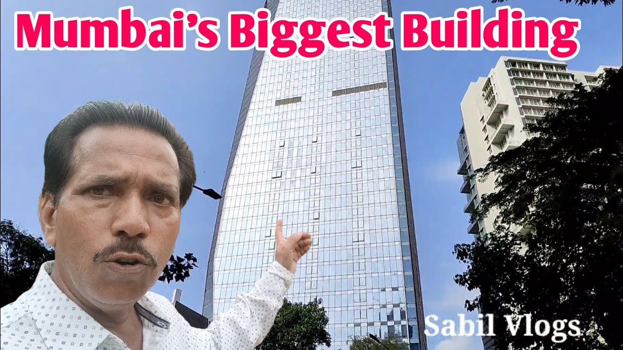 Mumbai's Biggest Building | Mumbai ki Sabse Badi Building @Sabil Vlogs