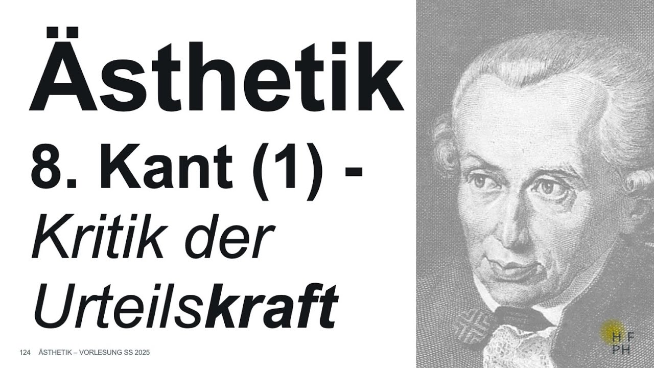 Ästhetik: 8. Vorlesung: Kant (1) 
