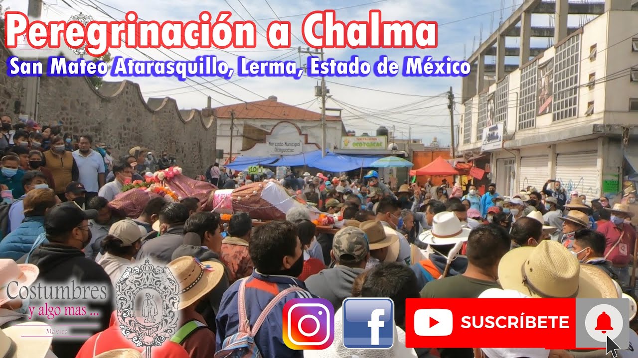 Peregrinación a Chalma de San Mateo Atarasquillo (Ocoyoacac)