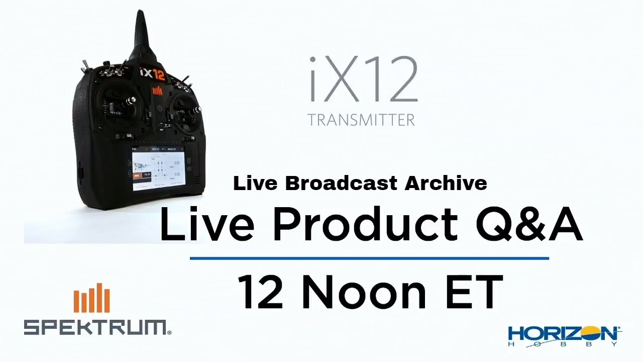LIVE Q&A on the Spektrum iX12 | 12/8/17