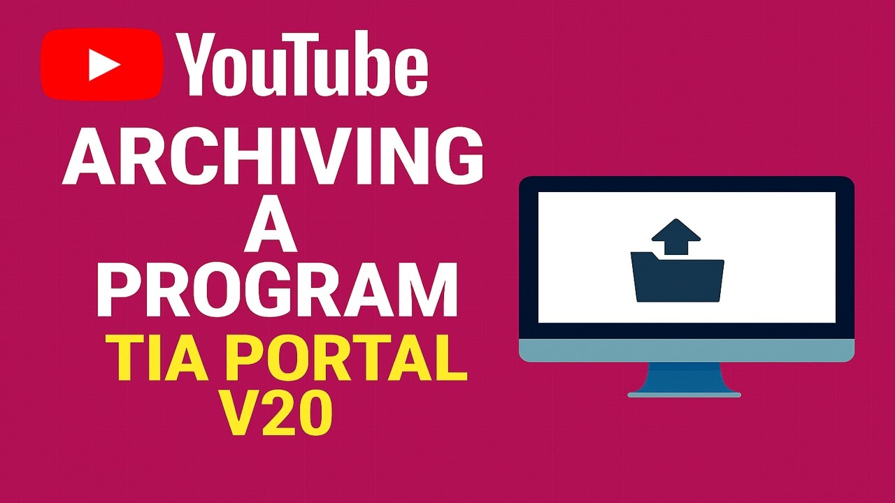 TIA Portal V20: Archiving a Program