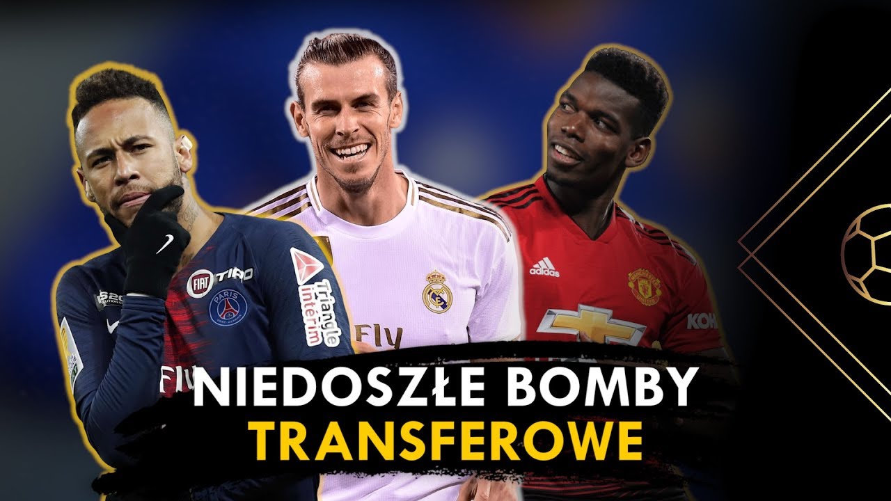 NEYMAR, POGBA, BALE - BOMBY TRANSFEROWE, KTÓRE NIE WYBUCHŁY