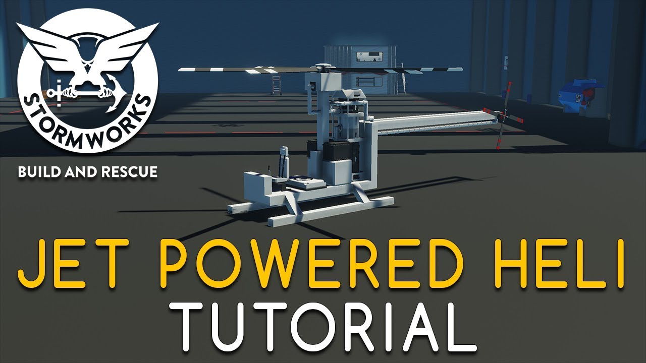 Stormworks Advance Jet Powered Helicopter Tutorial