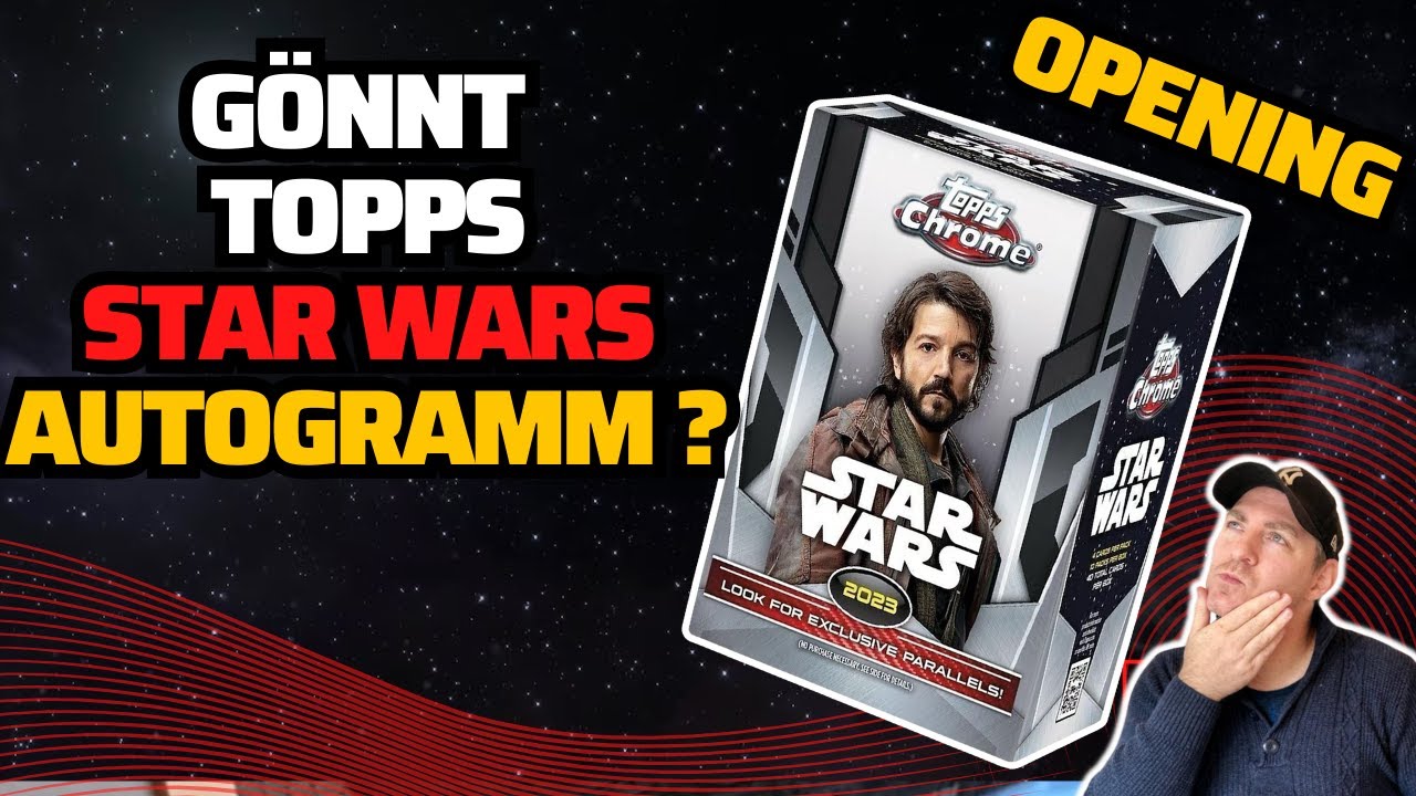 Star Wars Topps Chrome 2023 Unboxing: Was haben wir gefunden?