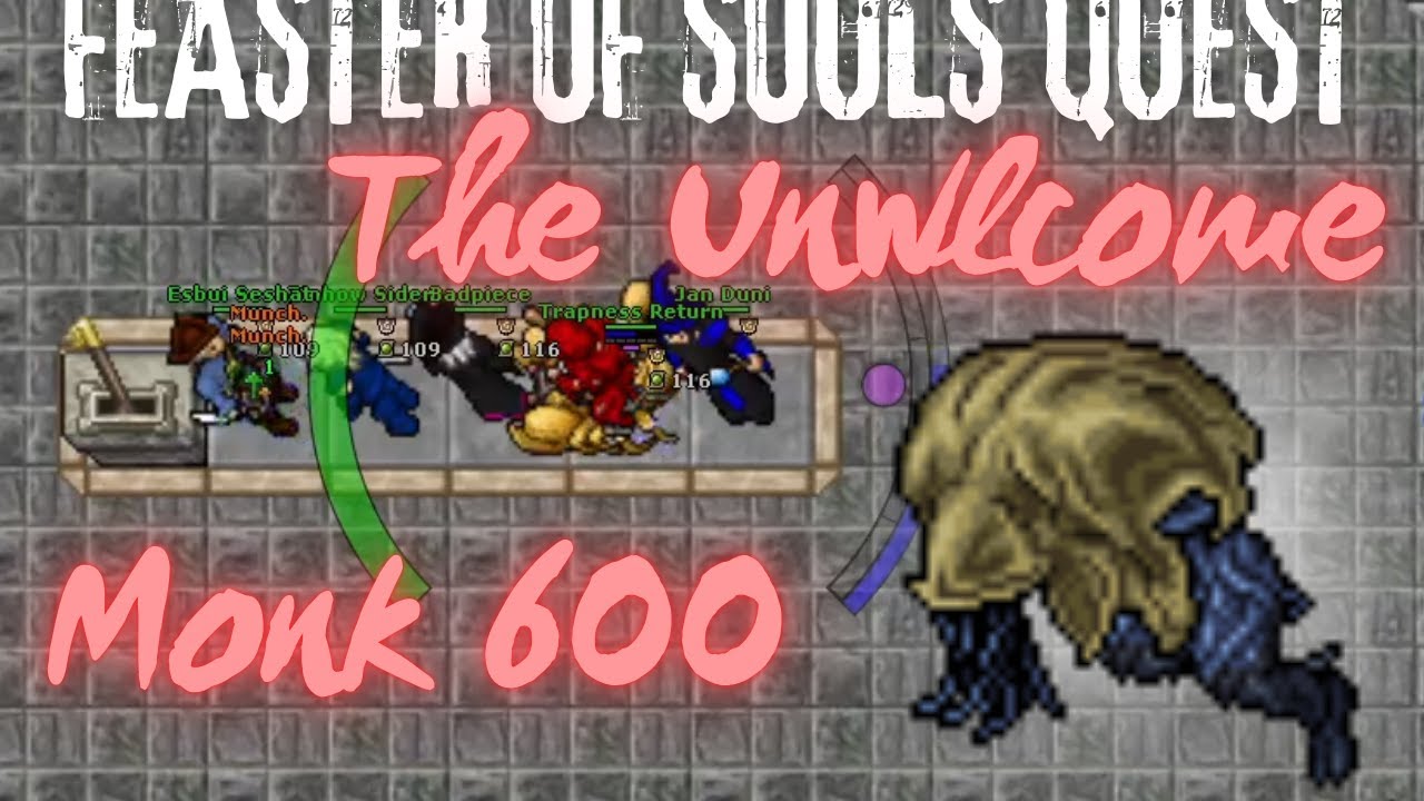 TIBIA MONK 600+ FEASTER OF SOULS QUEST - BOSS THE UNWELCOME