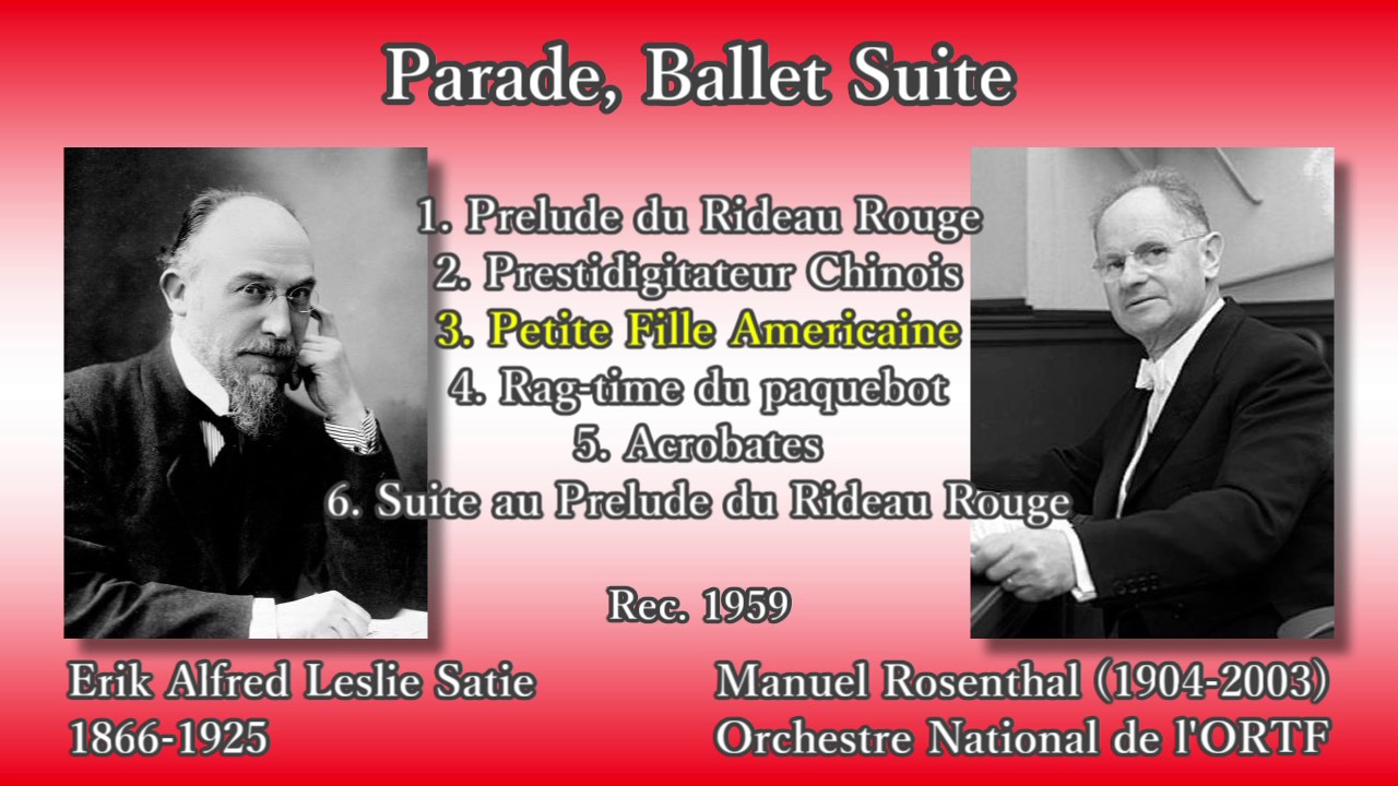 Satie: Parade (Ballet Suite), Rosenthal (1959) サティ バレエ組曲「パラード」ロザンタール