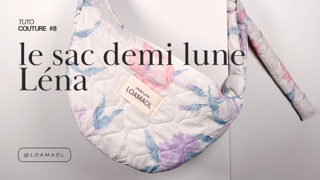 Tutoriel couture - le sac demi lune Léna 🌙✨