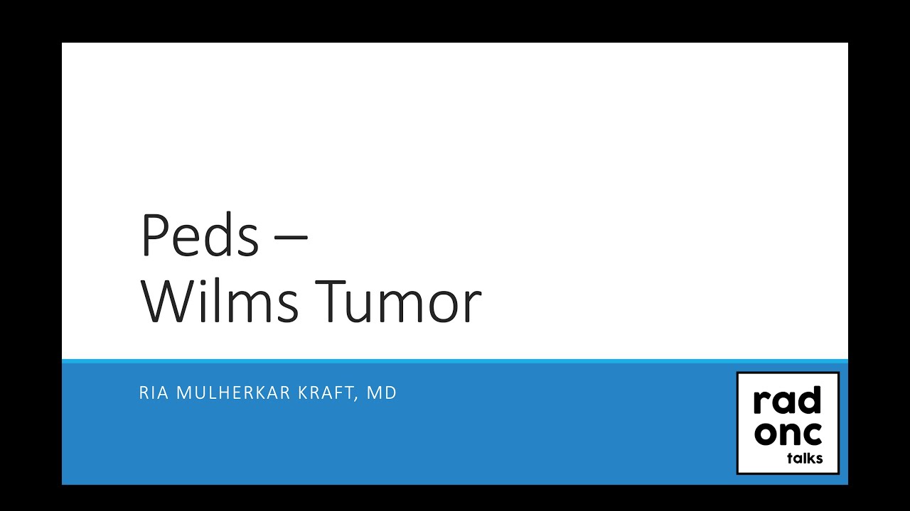 Peds - Wilms Tumor