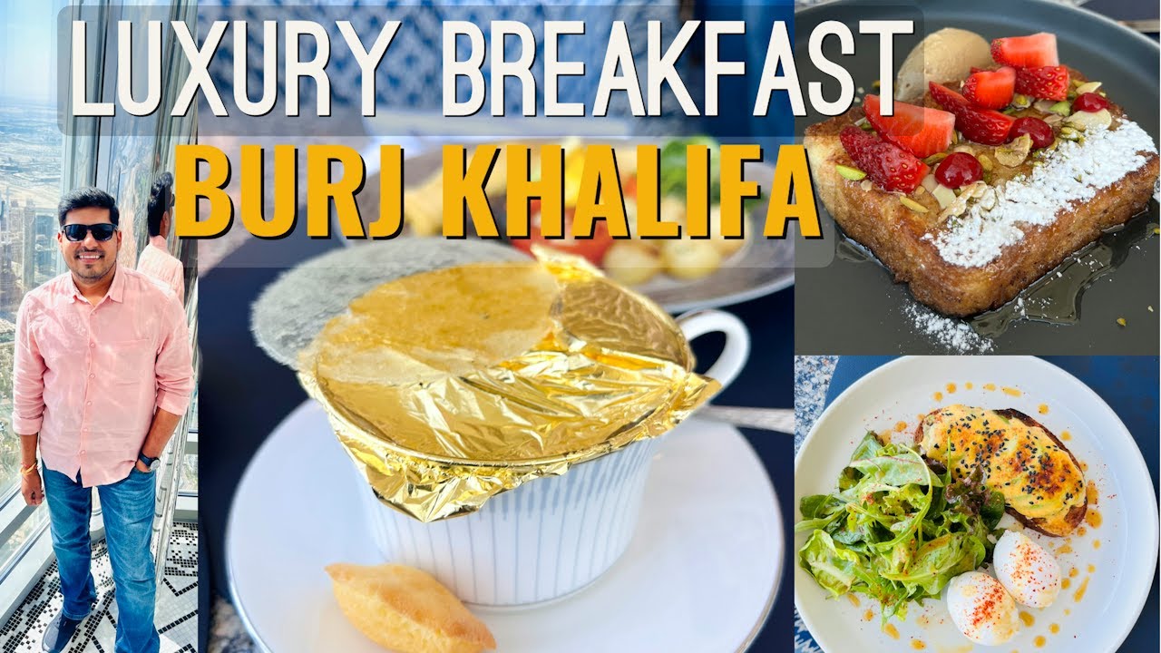 Breakfast at Burj Khalifa: World’s Highest Breakfast with Gold Coffee | At.mosphere Dubai Review
