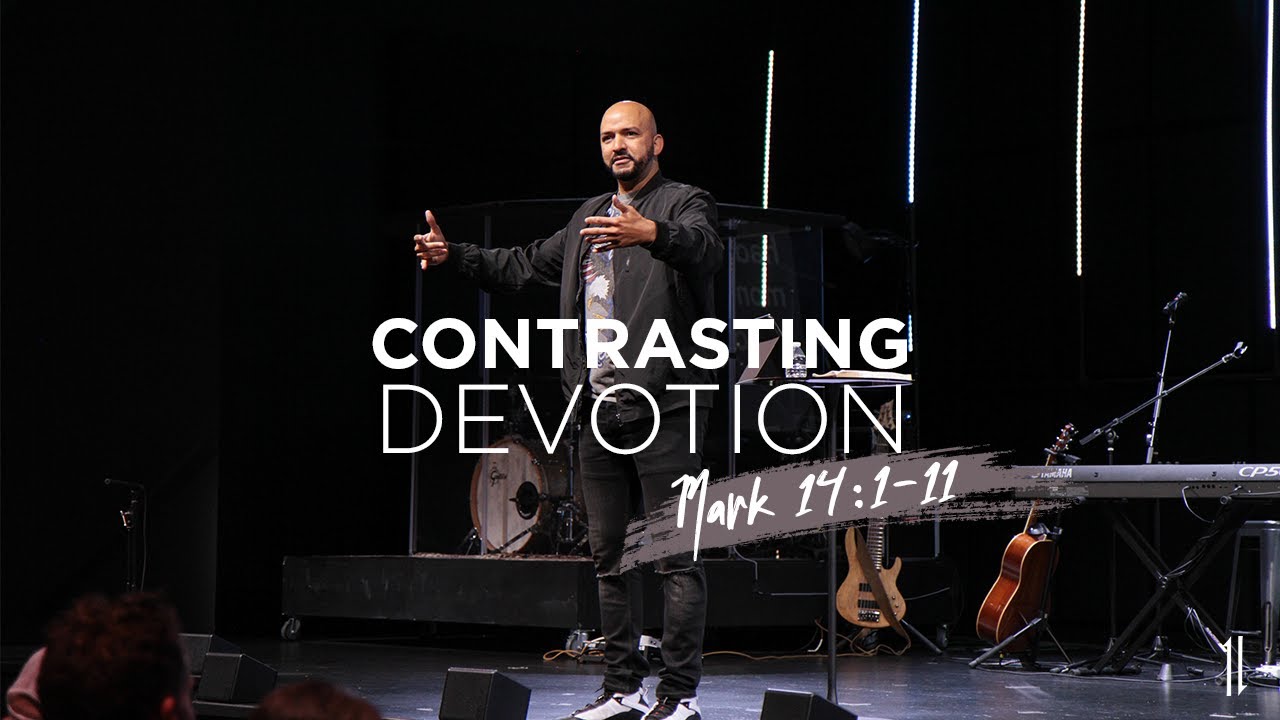 Contrasting Devotion - Pastor Marco Debarros