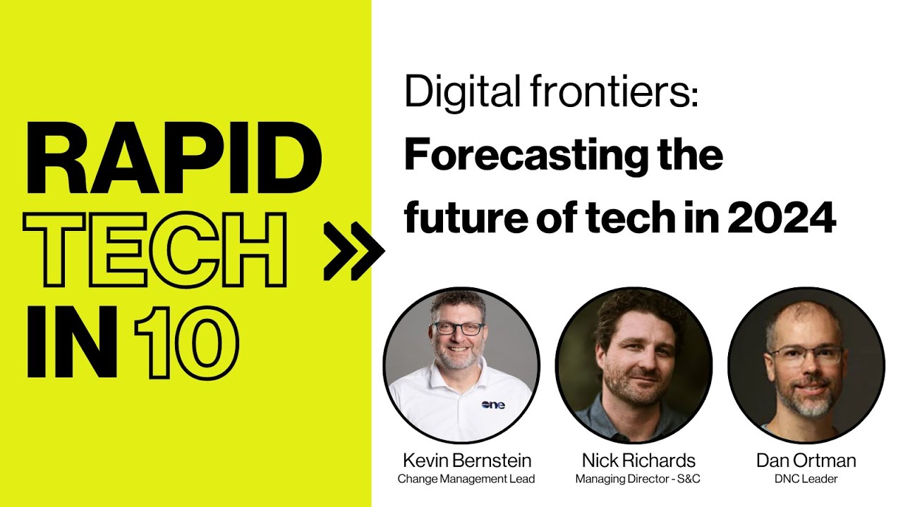 Rapid Tech in 10 - Digital Frontiers: Forecasting the Future of Tech in 2024
