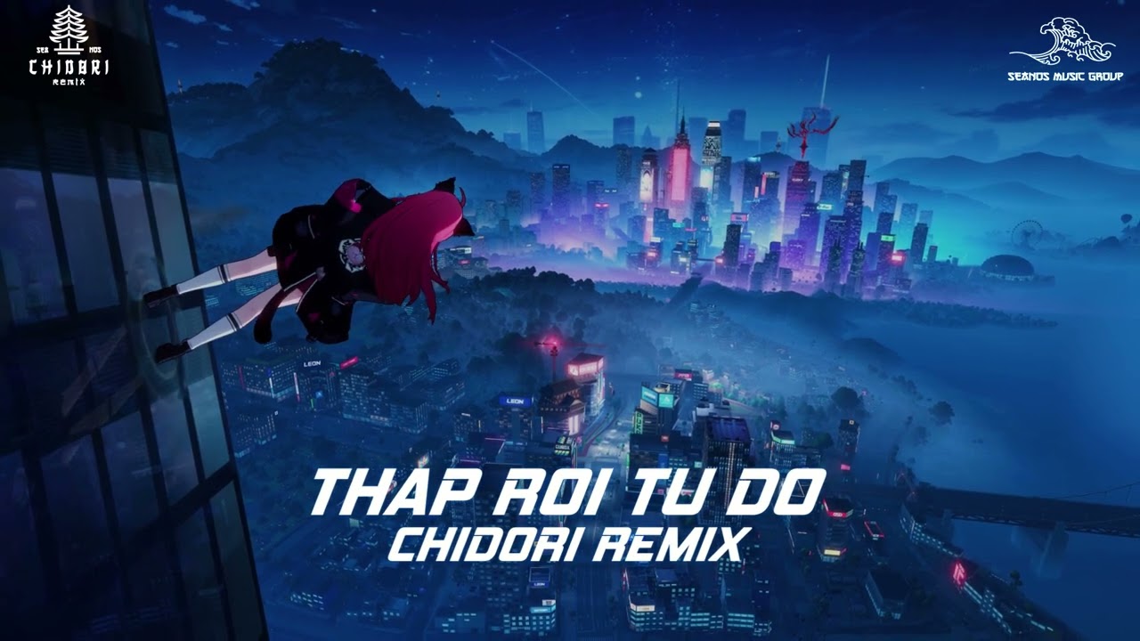 THÁP RƠI TỰ DO - CHIDORI REMIX || SINGLE TRACK REMIX