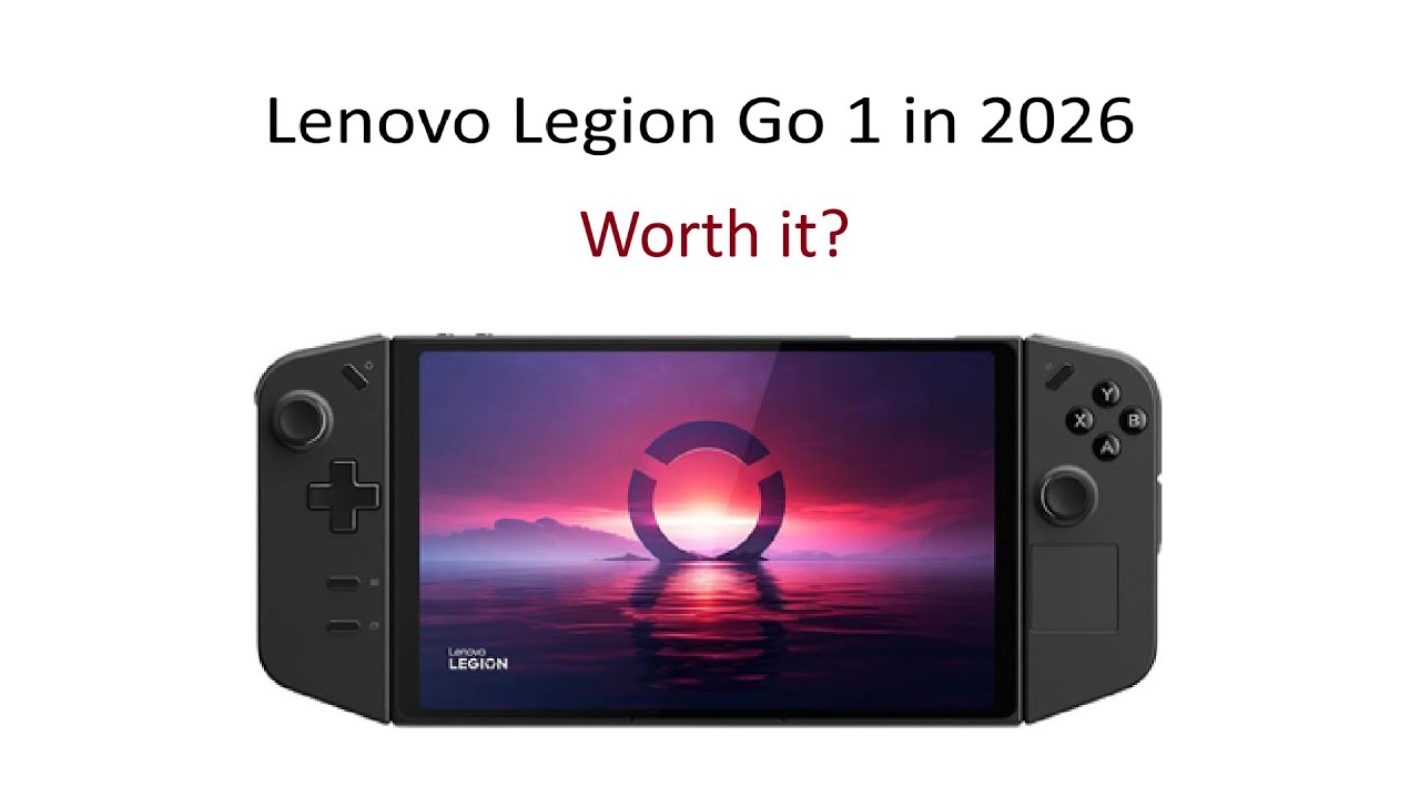 Lenovo Legion Go 1st Gen in 2026 - Worth it?