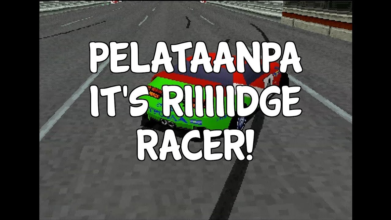 Pelataanpa: It's Riiiiidge Racer!