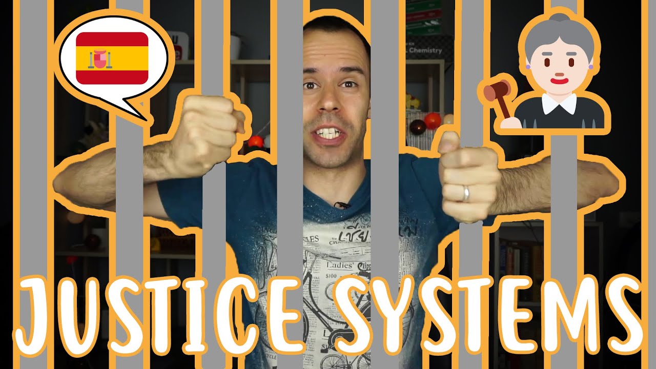 Differences in justice between Spain and the US - Advanced Spanish