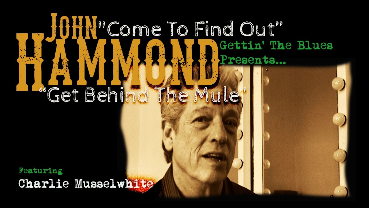 John Hammond - Come to Find Out / Get Behind The Mule