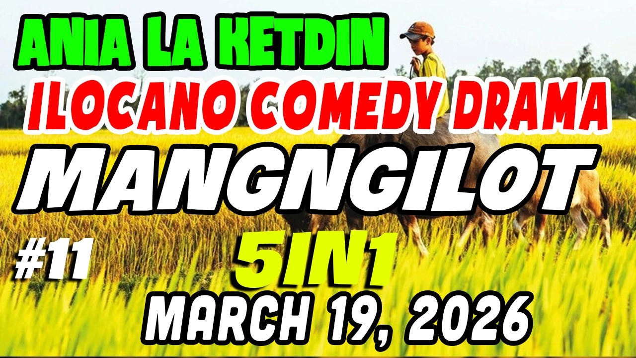 MANGNGILOT | ANIA LA KETDIN Full #11