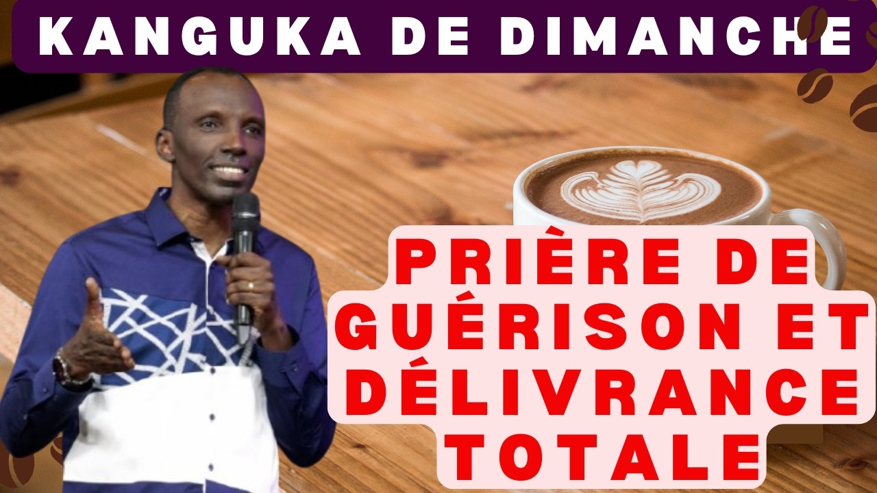 KANGUKA DE DIMANCHE LE 22/02/2026 avec CHRIS NDIKUMANA PRIÈRE DE GUÉRISON ET DÉLIVRANCE TOTALE