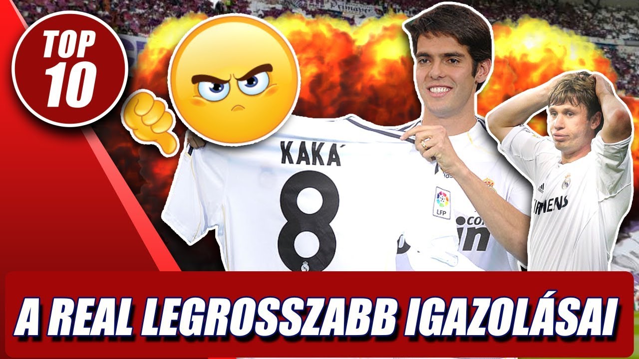 A Real Madrid 10 LEGROSSZABB igazolása! ► TOPLISTA