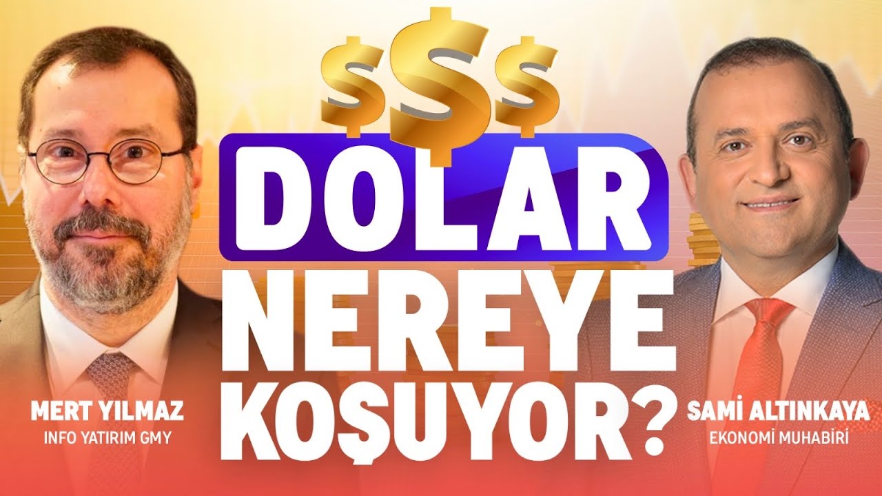 Dolar Nereye Koşuyor? | Sami Altınkaya Ve Mert Yılmaz Yorumluyor | EkonomiTube TV