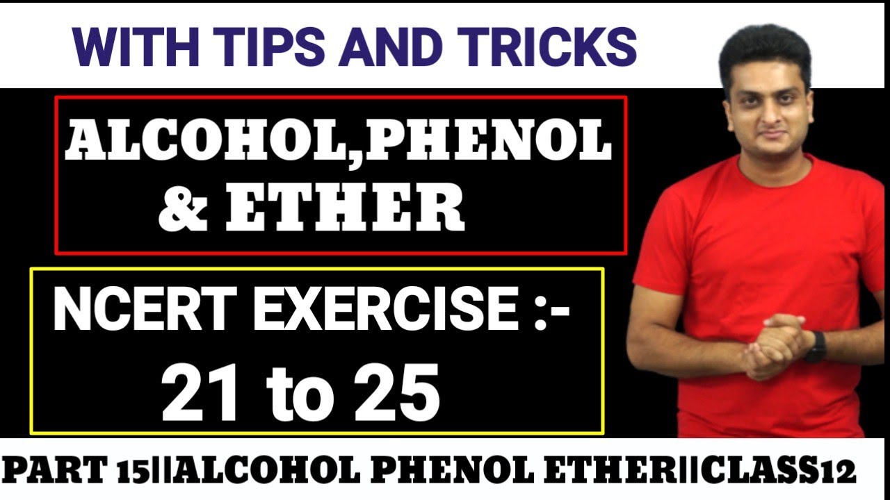 NCERT EXERCISE :- 21 TO 25 || ALCOHOL,PHENOL &ETHER || CHEMISTRY || CLASS12