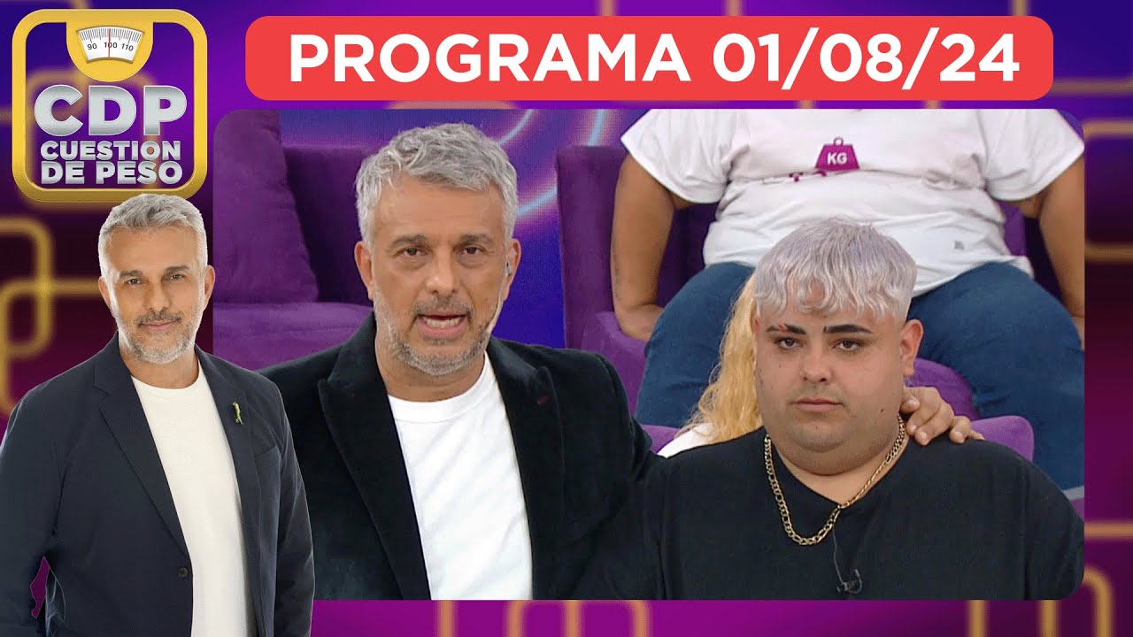CUESTIÓN DE PESO - PROGRAMA 01/08/24