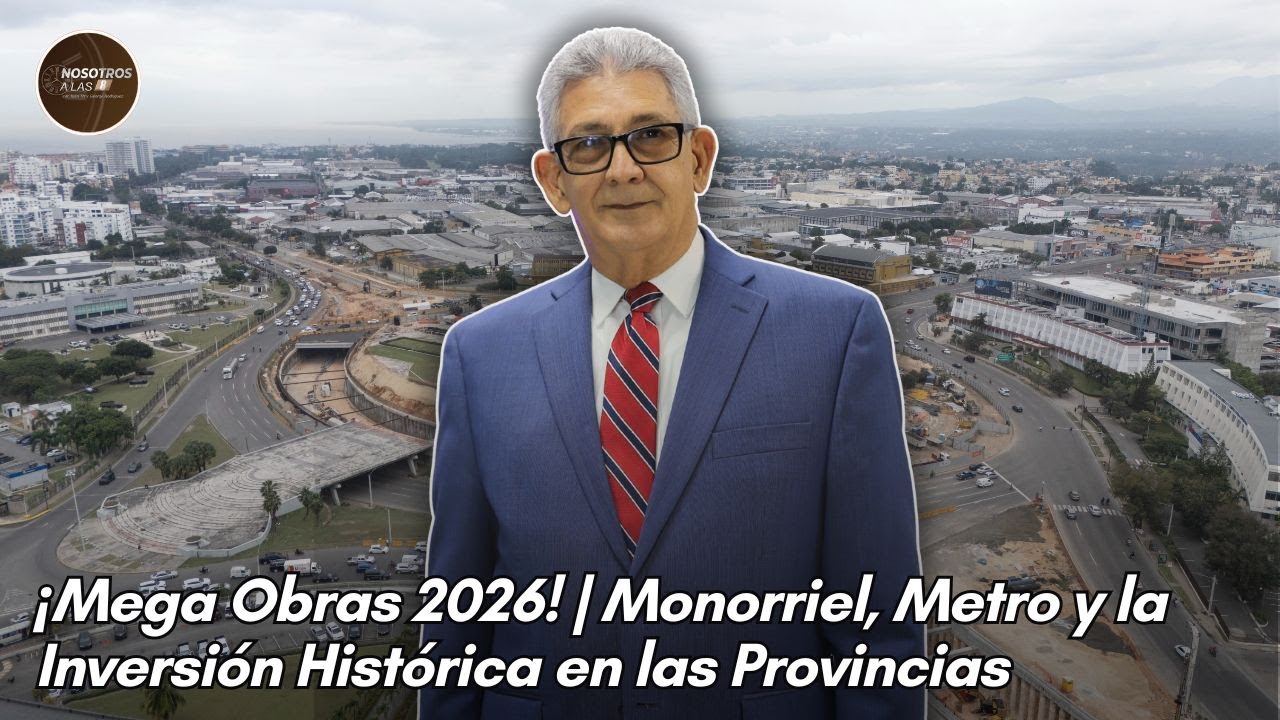 ¡Mega Obras 2026! | Monorriel, Metro y la Inversión Histórica en las Provincias