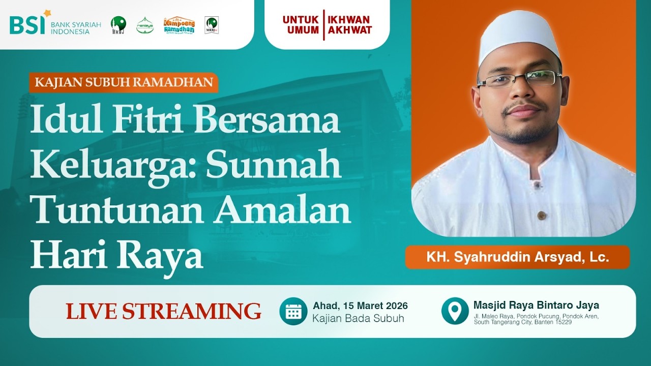 🔴[LIVE] Idul FItri Bersama Keluarga : Sunnah Tuntunan Amalan Hari Raya | Ust. Syahruddin Arsyad, Lc.