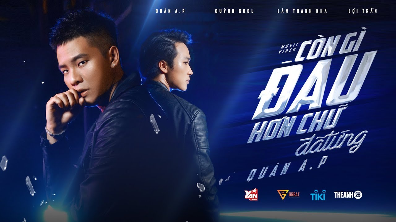 C&Ograve;N G&Igrave; ĐAU HƠN CHỮ Đ&Atilde; TỪNG | QU&Acirc;N A.P | OFFICIAL MUSIC VIDEO