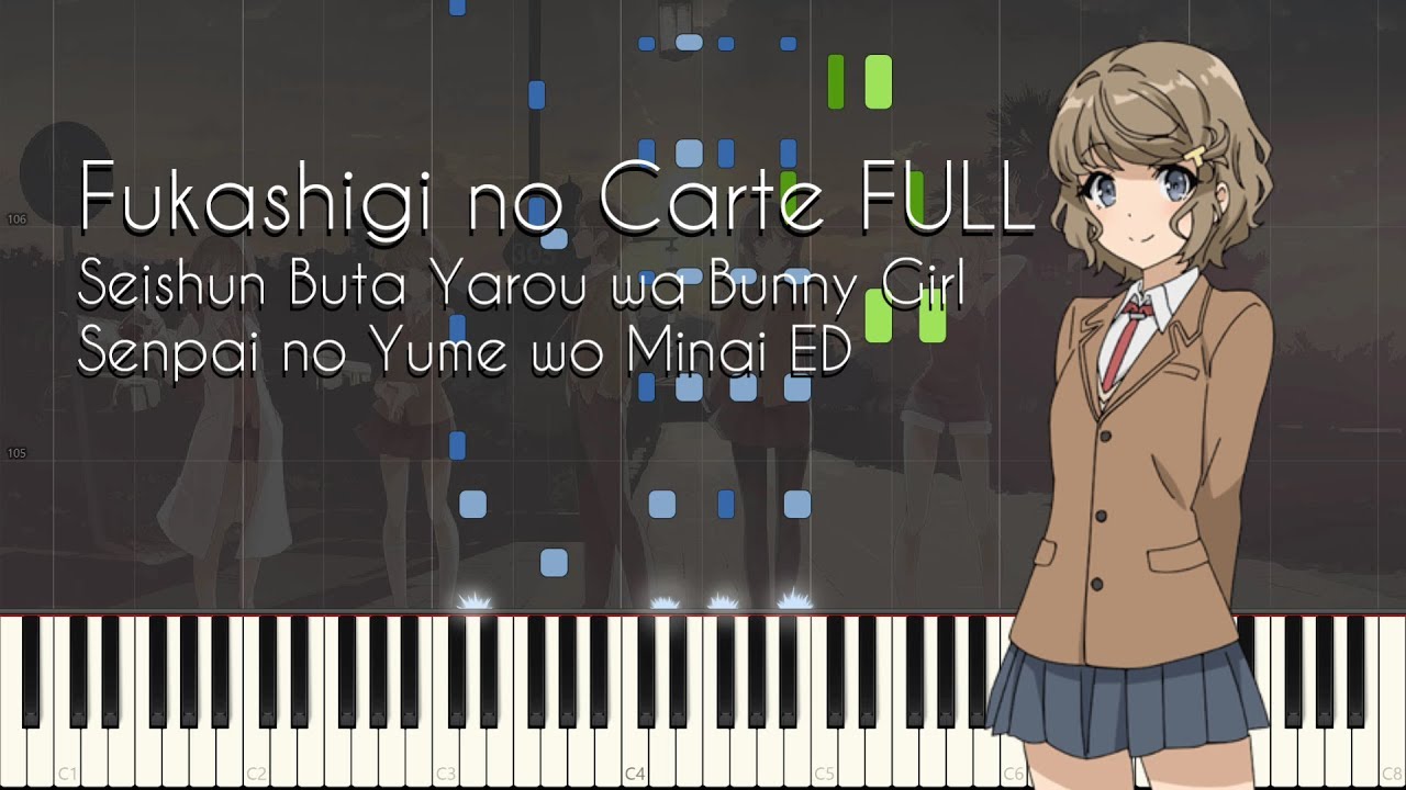 [FULL] Fukashigi no Carte - Seishun Buta Yarou wa Bunny Girl Senpai no Yume wo Minai ED [Synthesia]
