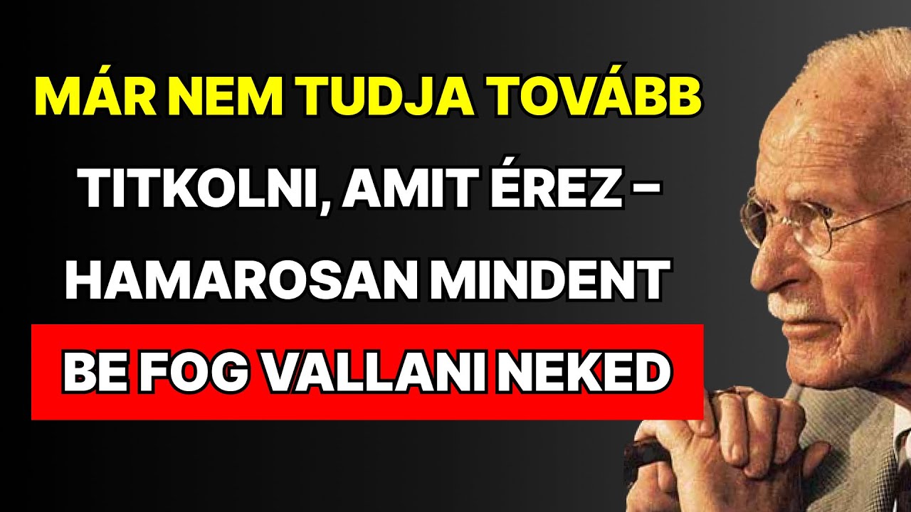 Ez a személy mindent el fog mondani. Már nem tudja tovább rejtegetni az érzéseit | Carl Jung
