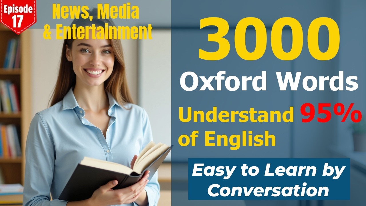 Oxford 3000 English – Episode 17: News, Media & Entertainment | Easy English Conversation Practice