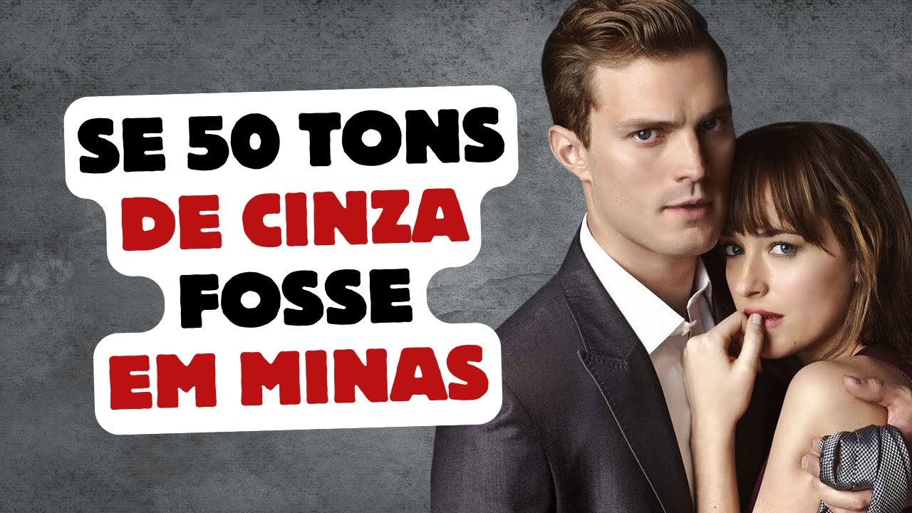 Se 50 Tons de Cinza fosse em Minas Gerais - Dublagem