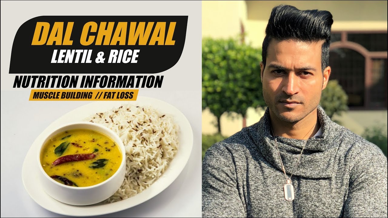 Detail Information on DAL CHAWAL (Lentil Rice) for Muscle Building or fat Loss by Guru Mann