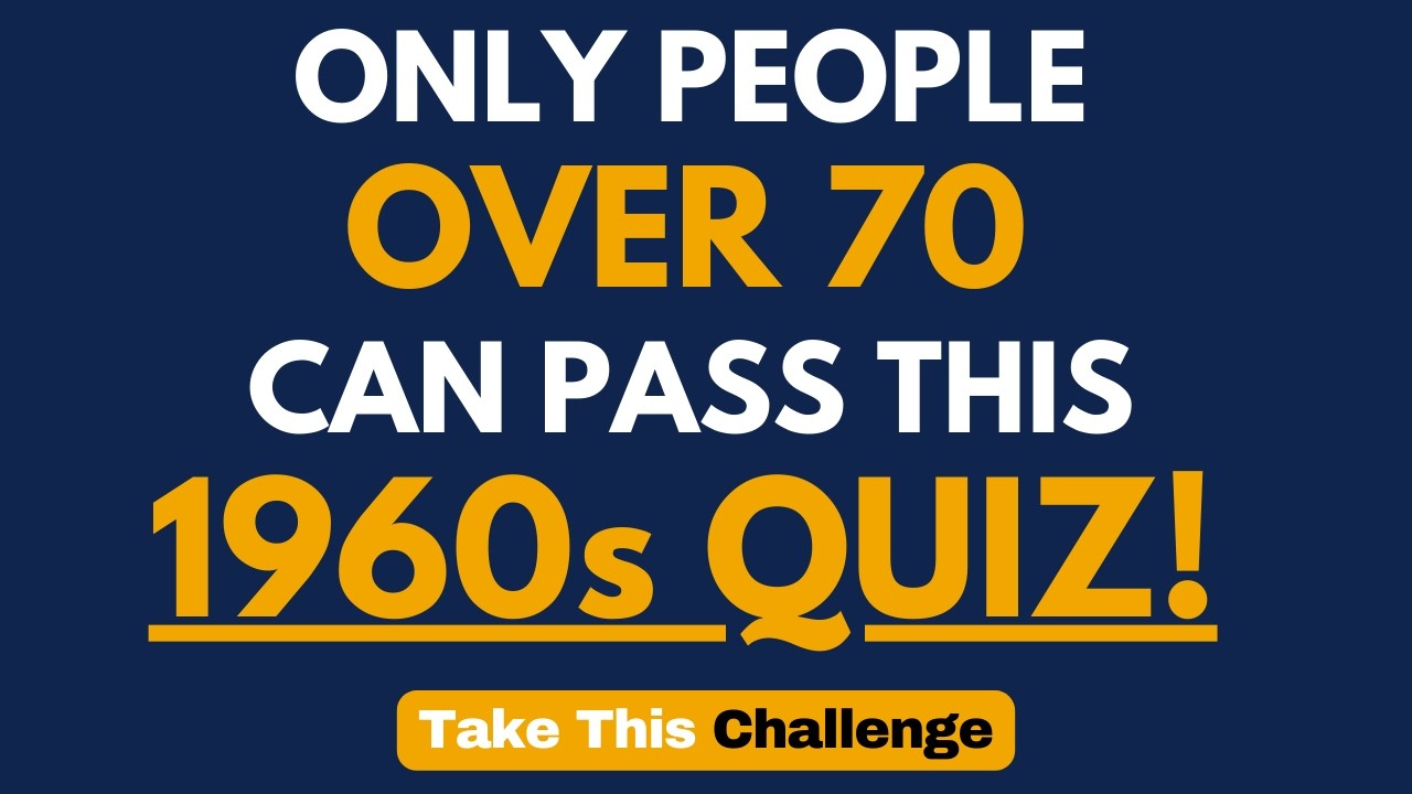 ONLY PEOPLE OVER 70 CAN PASS THIS 1960S QUIZ! CAN YOU? | 35 QUESTIONS #generalknowledge