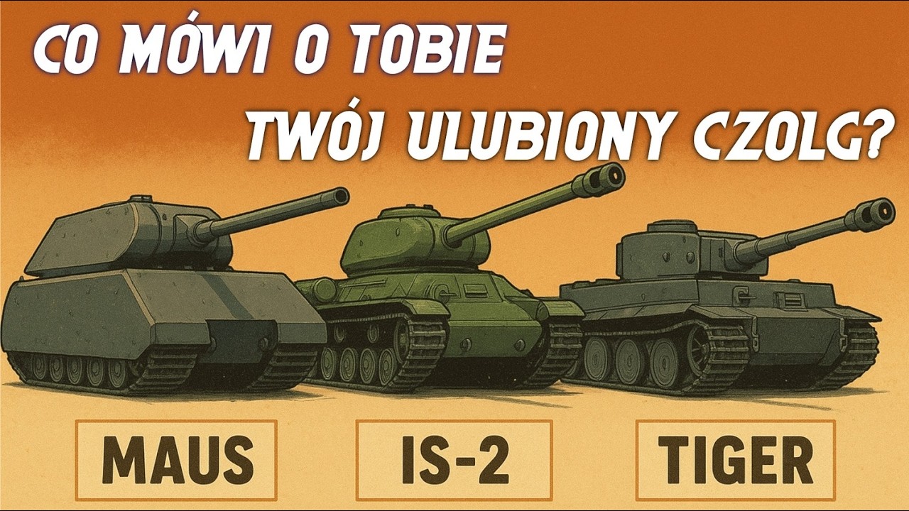Co tw&oacute;j ULUBIONY CZOŁG m&oacute;wi O TOBIE?