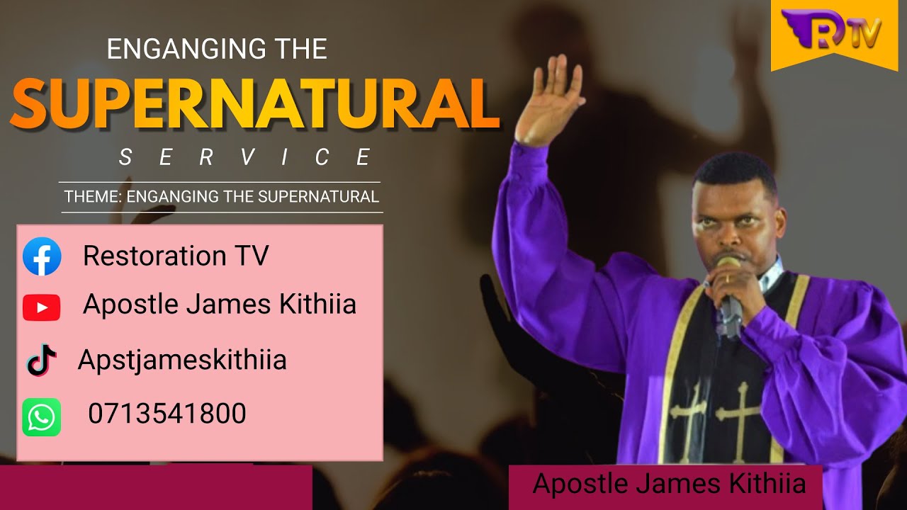 The Super natural Service/Apostle James Kithiia