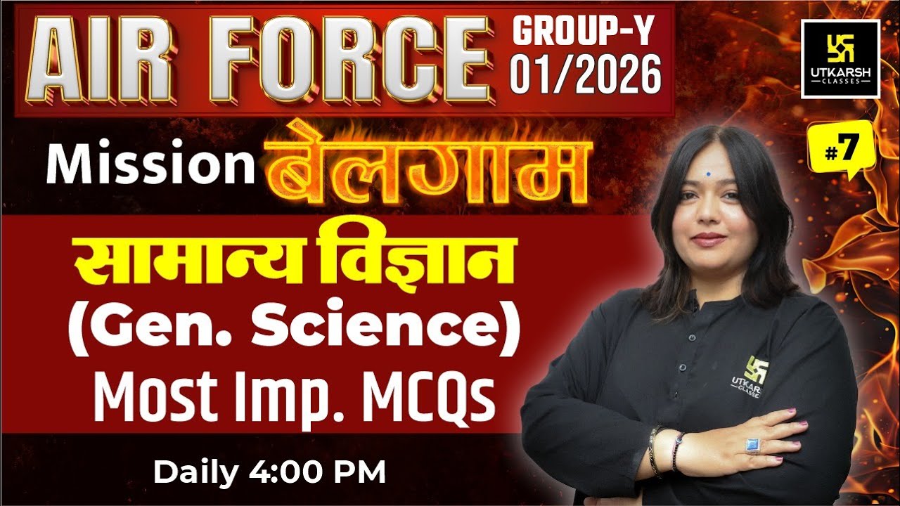 Air Force 01/2026 General Science | Mission बेलगाम | Air Force General Science Class By Nayana Mam