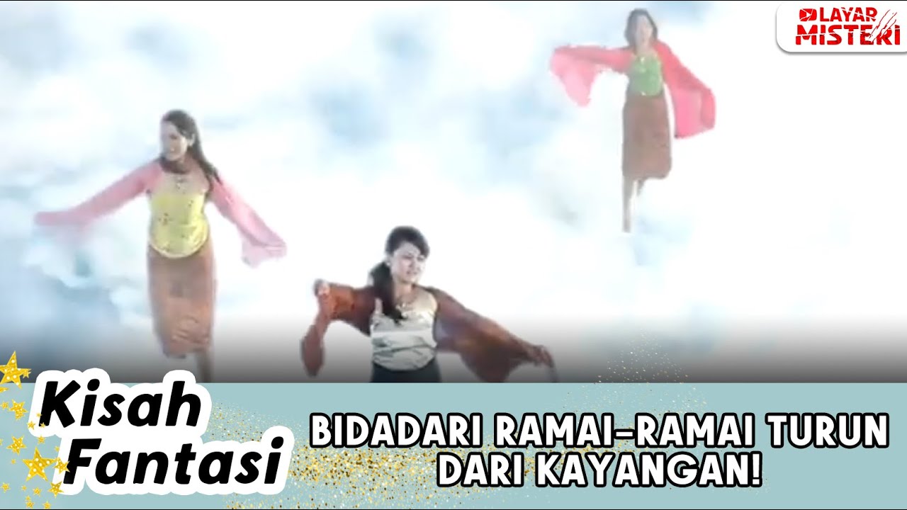 MANDI DI SUNGAI, BIDADARI TURUN RAMAI-RAMAI DARI LANGIT | KISAH FANTASI