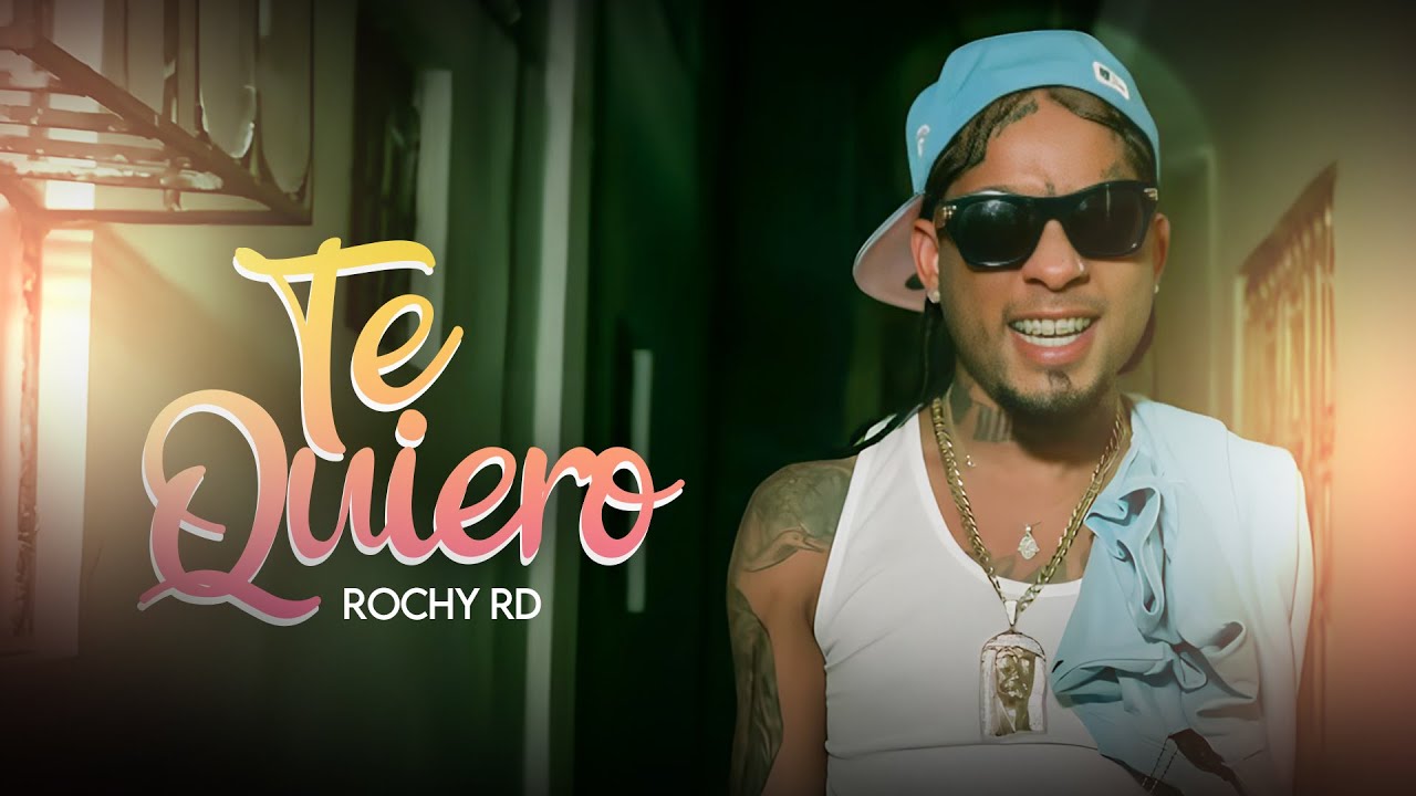 ROCHY RD - TE QUIERO 💔 | VIDEO OFICIAL  | 4K