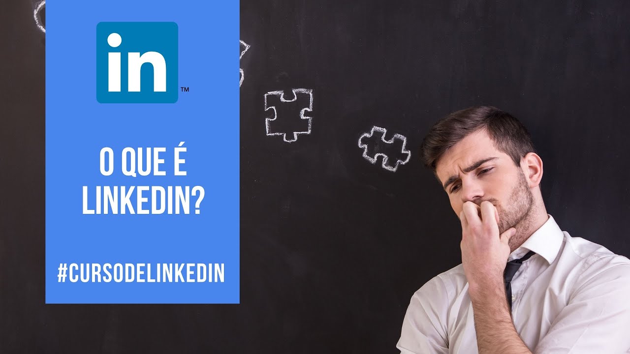 Aula 01 - O que &eacute; o Linkedin - Curso gratuito de Linkedin