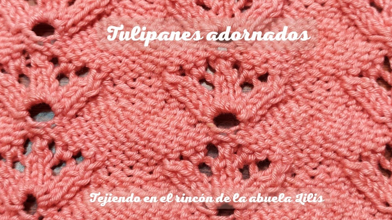 tulipanes adornados #dosagujas #puntadafacil #tejidodepunto #tricot #abuelalilis