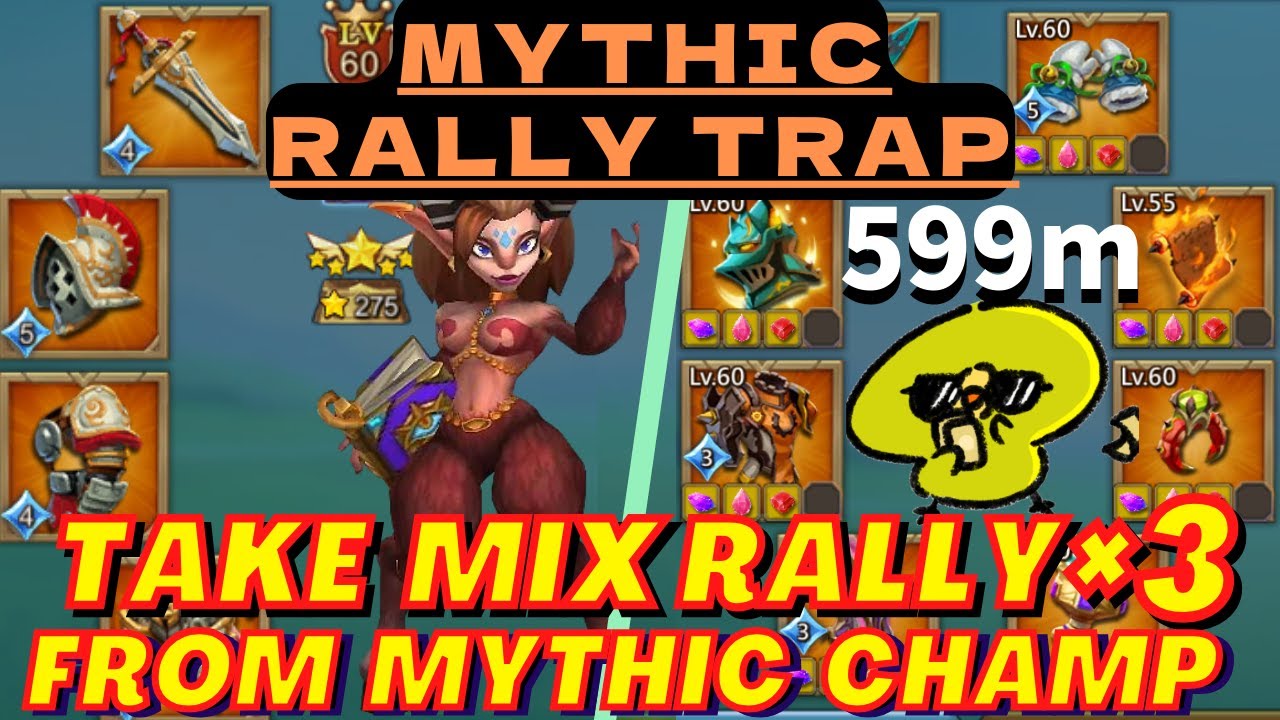 My 598m Mythic Rally Trap Vs Mythic Champ. Takes 3 Mix Rally. Duel With Him - Lords Mobile