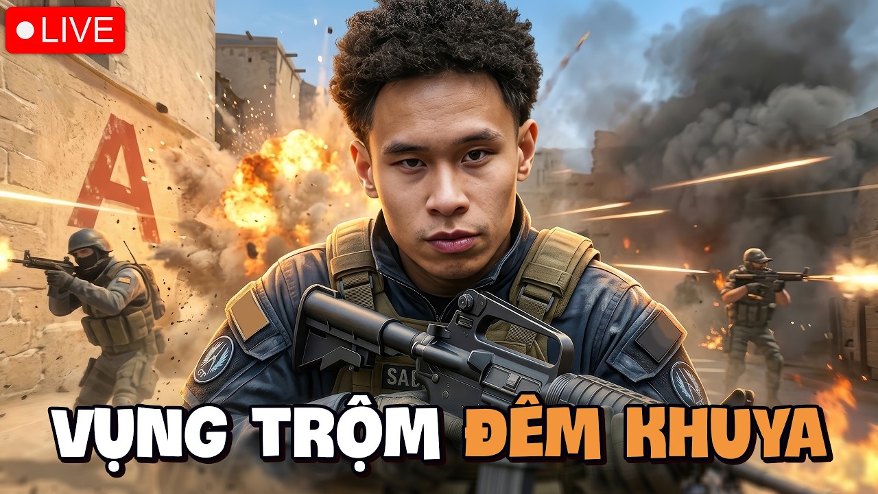 LIVE TROM. BẮN CS2 NỐT TIỄN CHA GIÀ @hoagenius  MAI ĐI BĐN