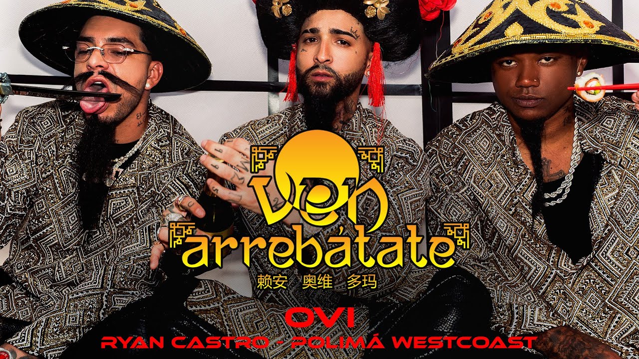 @ovi.oficial  ft Ryan Castro, Polimá Westcoast - Ven Arrebátate 🎎 (Video Oficial)