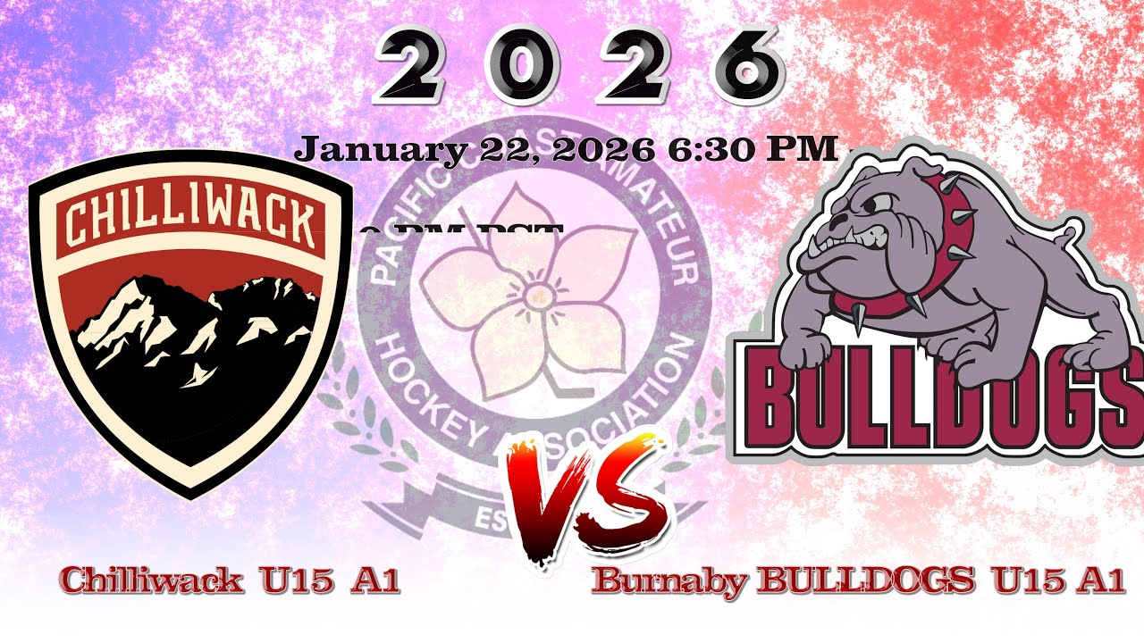 2026 01 22  Burnaby Bulldogs U15 A1 Vs CHILLIWACK JR BRUINS U15 A1 At Sardis Complex  Chilliwack, BC